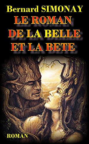 Télécharger LE ROMAN DE LA BELLE ET LA BETE Gratuit