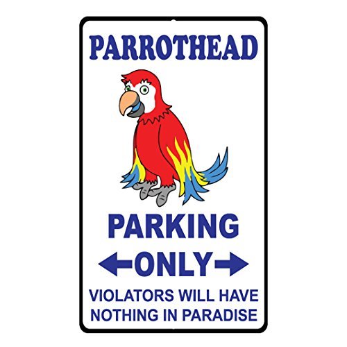 Parrothead parking only Violators will have