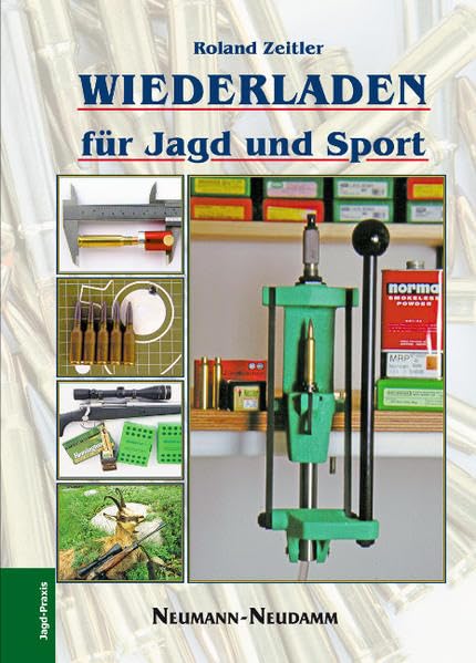 Wiederladen: Für Jagd und Sport