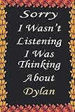  Sorry I Wasn’t Listening I Was Thinking About Bob Dylan: Bob Dylan Unofficial Notebook Journal Diary Christmas Gag Gift for Fans Kids Boys Men Girls Women