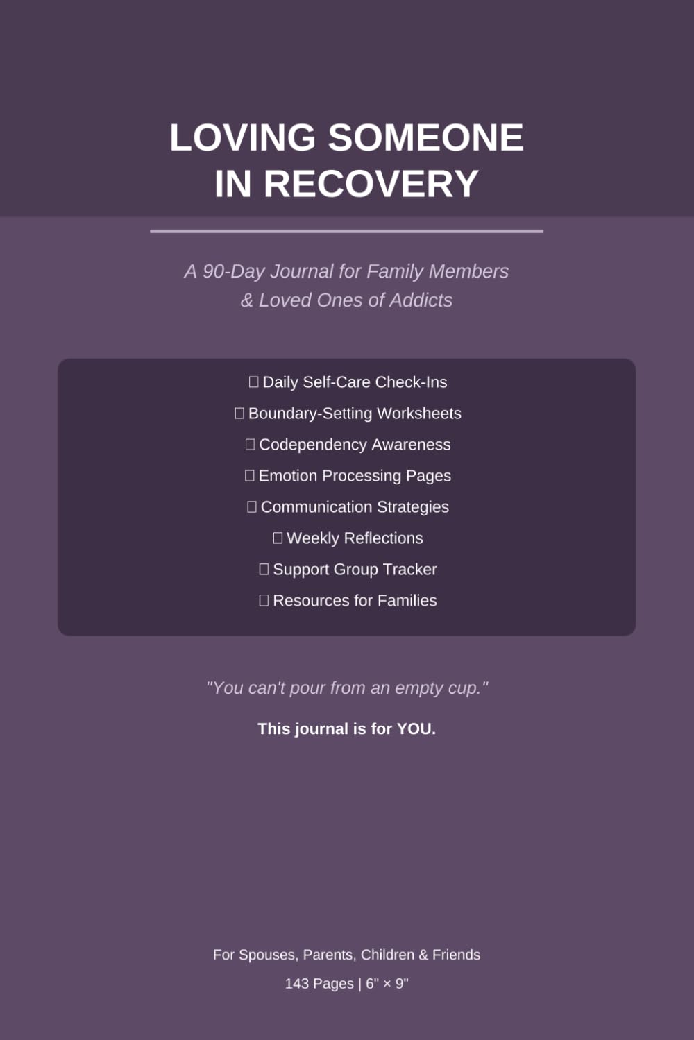 Loving Someone in Recovery: A 90-Day Journal for Family Members & Loved Ones of Addicts: Daily Self-Care Prompts Boundaries Worksheets Codependency ... Gift for Spouses Parents Children | 6x9