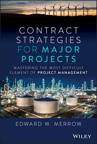 Contract Strategies for Major Projects: Mastering the Most Diffic...