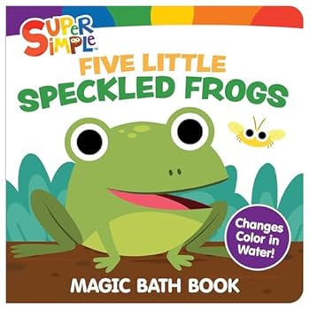 Hardcover Super Simple Five Little Speckled Frogs Magic Bath Book: Changes Color in Water! Book