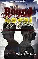 Bound By Blood, Loyal By Choice 1940097274 Book Cover