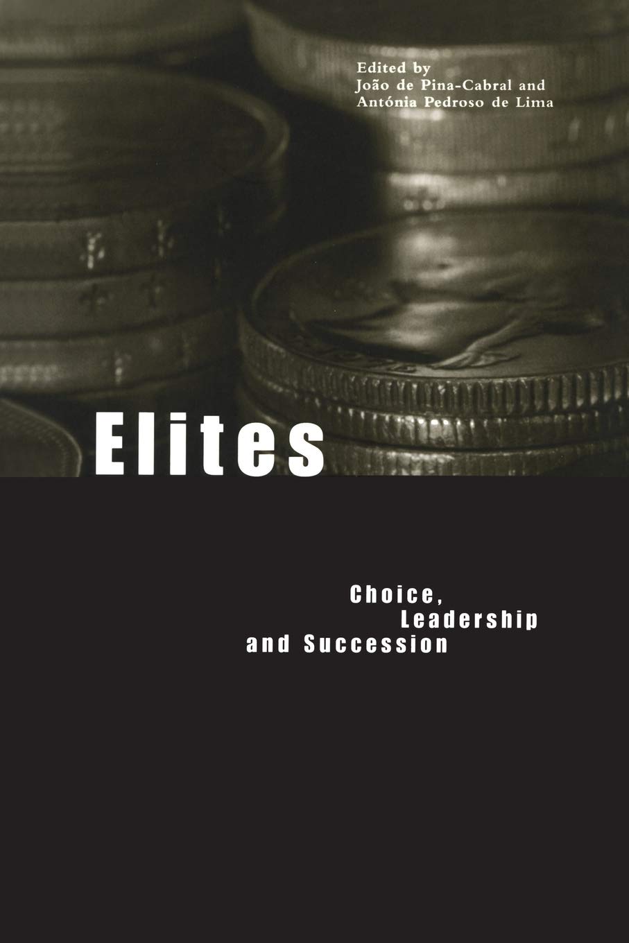 Elites: Choice, Leadership and Succession