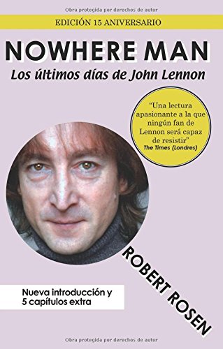 Nowhere Man: Los últimos días de John Lennon Nowhere Man: Los últimos días de John Lennon