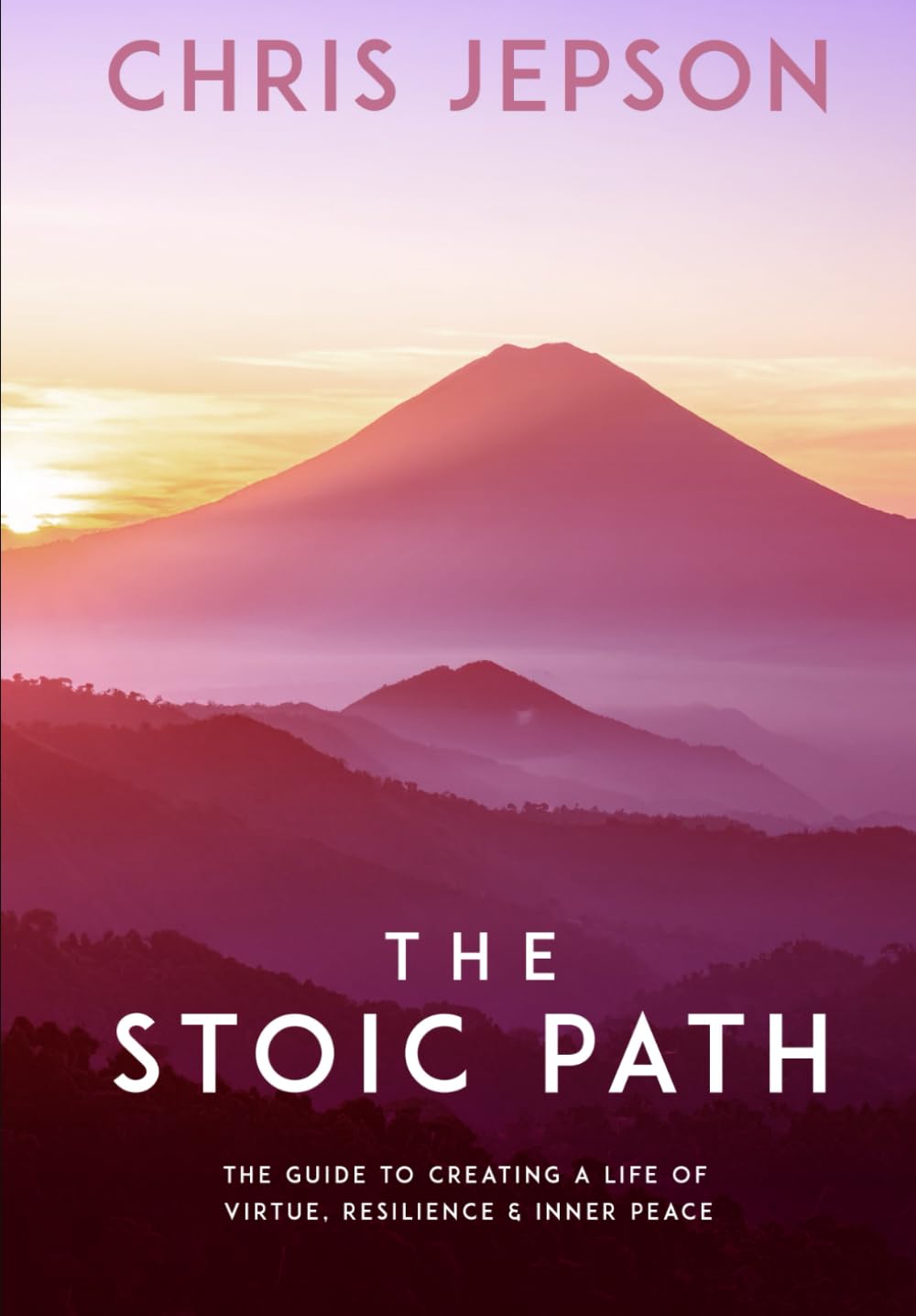 The Stoic Path. - The Guide to creating a life of virtue, resilience & inner peace.: Ancient Wisdom for Self-Mastery, Mental Toughness, and Inner Peace in the Modern World