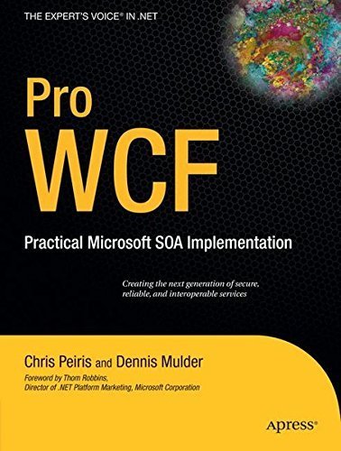 Pro WCF: Practical Microsoft SOA Implementation by Amit Bahree (2011-01-06)