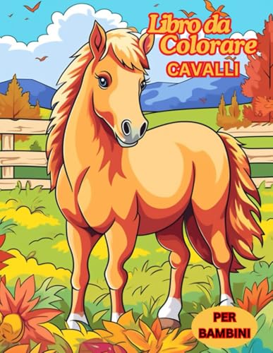 Libro da colorare cavalli per bambini dai 8 ai 12 anni:Libro da colorare per bambini di tutte le età, 30 pagine da colorare.: Libro da colorare cavalli per bambini dai 8 ai 12 anni