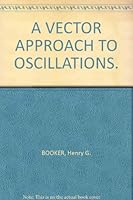 A vector approach to oscillations (Academic paperbacks) B0006BN11I Book Cover