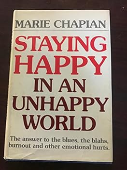 Staying Happy in an Unhappy World