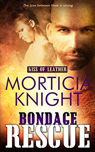 Bondage Rescue (Kiss of Leather Book 3)