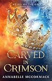 Carved in Crimson: An Enemies to Lovers Romantic Fantasy (Heirs of Lirien Book 1)