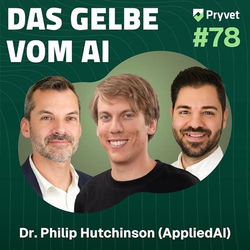 #78 KI-Startups wachsen rasant! Dr. Philip Hutchinson über Trends, Geld & die Gründer-Landschaft
