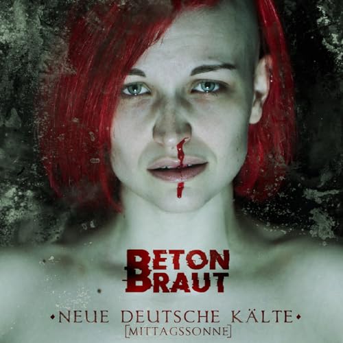 Play Neue Deutsche Kälte [mittagssonne] by Beton Braut on Amazon Music
