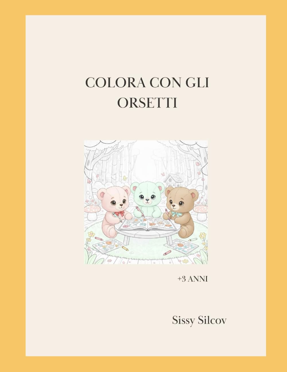 Colora Con Gli Orsetti: Colour With the Bears