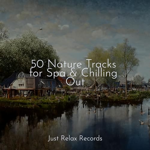 50 Nature Tracks for Spa & Chilling Out by Mantra para Meditar on ...