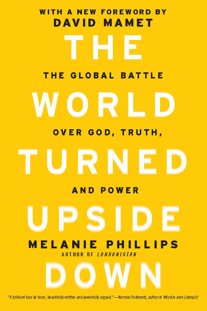 World Turned Upside Down,Melanie Phillips- 9781594035746