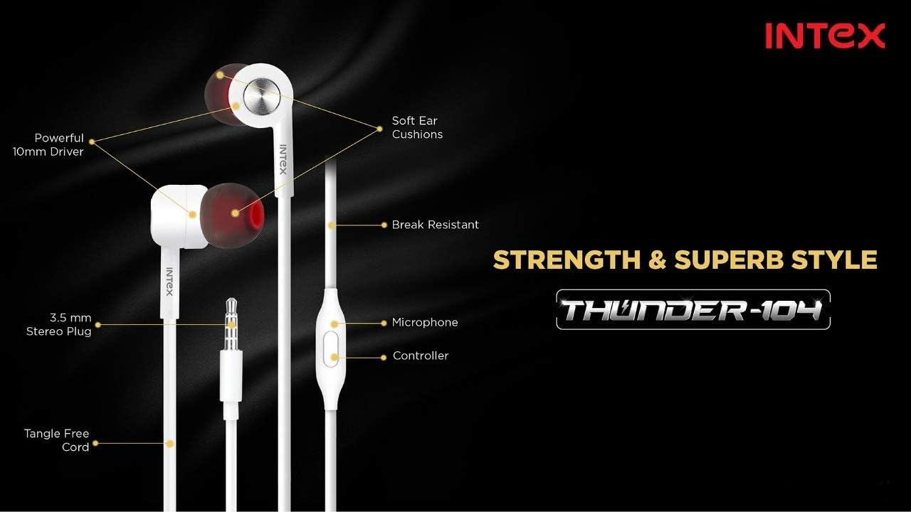 Intex Thunder 104 in Ear Wired Earphone with Mic, 3.5mm Audio Jack, 10mm Drivers, Crystal Clear Sound, Tangle Free & Break Resistant Cord, and Soft Earbuds Cushions with PVC, Edgy Desgin(White)
