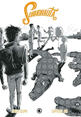 Sonhonauta – Capítulo 08: capítulo 8