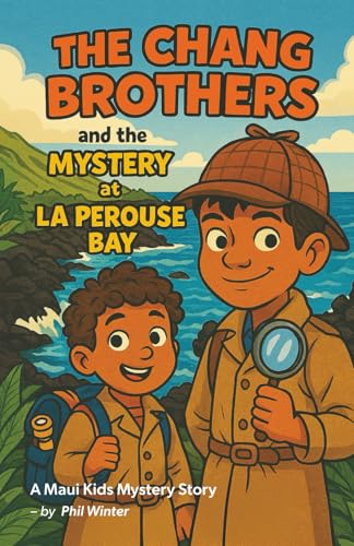 The Chang Brothers and the Mystery at La Perouse Bay