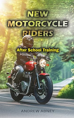 New Motorcycle Riders: After School Training (New Motorcycle Riders series Book 2)