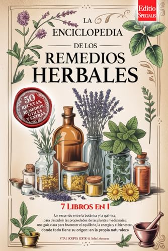 LA ENCICLOPEDIA DE LOS REMEDIOS HERBALES: 7 LIBROS EN 1: Propiedades y Usos de las Plantas Medicinales Imagen de LA ENCICLOPEDIA DE LOS REMEDIOS HERBALES: 7 LIBROS EN 1: Propiedades y Usos de las Plantas Medicinales