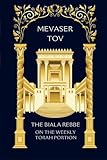 Mevaser Tov on the Weekly Torah Portion: Chassidic Discourses on the Weekly Parshah