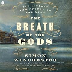 The Breath of the Gods Audiolibro Por Simon Winchester arte de portada