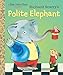 Richard Scarry's Polite Elephant (Little Golden Book)