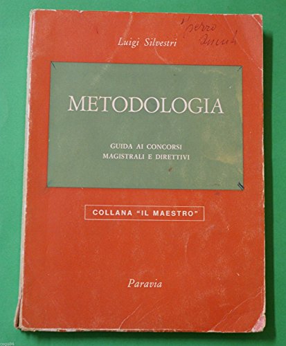 Luigi Silvestri - Metodologia - Guida ai concorsi magistrali - Edizione Paravia