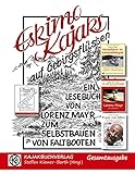 faltboot kaufen ebay  Eskimokajaks auf Gebirgsflüssen - Gesamtausgabe: Lesebuch für Selbstbauer von Faltbooten