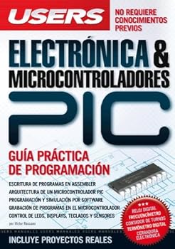 Paperback ELECTRONICA & MICROCONTROLADORES PIC: Espanol, Manual Users, Manuales Users (Spanish Edition) [Spanish] Book