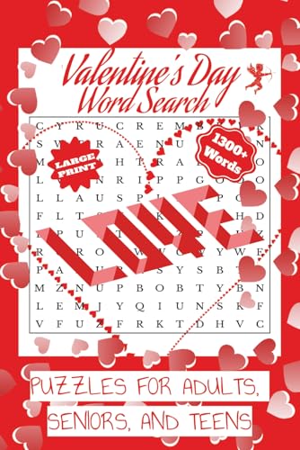 Valentines Day Word Search Puzzle Book: Valentine’s Day Themed Puzzles with Love Quotes Perfect for Kids, Teens, Adults, and Seniors | 50+ Crossword ... Valentine’s Day, Loved Ones, Friends, and F