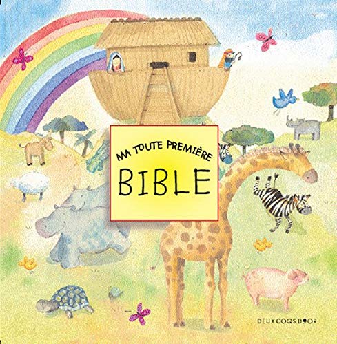 Ma toute première Bible (Bibles) [French] 2013927894 Book Cover
