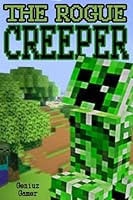 The Rogue Creeper: (Full Color) 1511426268 Book Cover