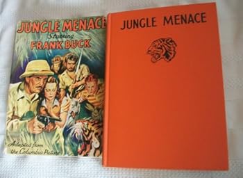 Hardcover JUNGLE MENACE STARRING FRANK BUCK ADAPTED FROM THE MOTION PICTURE STORY (COLUMBIA) Book