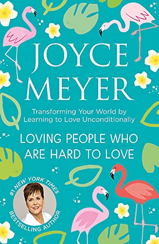 Loving People Who Are Hard to Love: Transformin... 139980216X Book Cover
