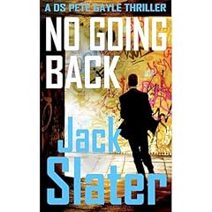 No Going Back (DS Peter Gayle thriller series, Book 4) Audiobook By Jack Slater cover art