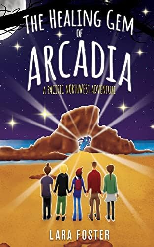The Healing Gem of Arcadia: Foster, Lara, Hernandez, Steve ...