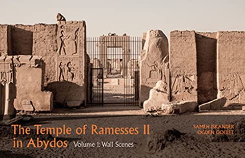 The Temple of Ramesses II in Abydos: Volume 1, Wall Scenes - Part 1, Exterior Walls and Courts & Part 2, Chapels and First Pylon (2 volumes)