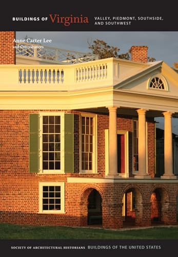 Buildings of Virginia: Valley, Piedmont, Southside, and Southwest (Buildings of the United States)