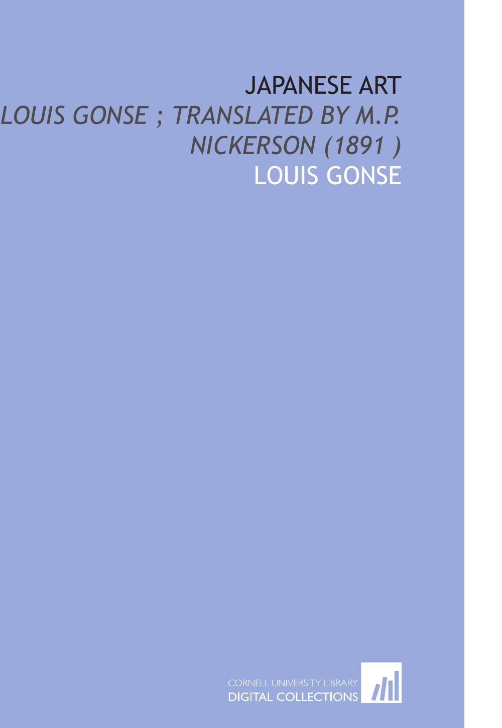 Japanese Art: Louis Gonse ; Translated by M.P. Nickerson (1891 )