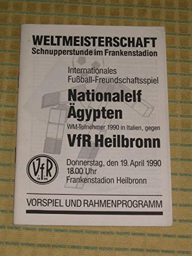 Prg. Internationales Fußball - Freundschaftsspiel VfR Heilbronn - Nationalelf Ägypten 19.04.1990 Prg. Internationales Fußball - Freundschaftsspiel VfR Heilbronn - Nationalelf Ägypten 19.04.1990
