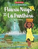 Fleurie Neige et la Panth&Atilde;&uml;re (French Edition)