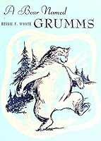 A Bear Named Grumms B0007DWKE4 Book Cover