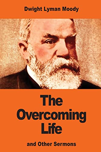 The Overcoming Life: and Other Sermons