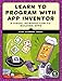 Learn to Program with App Inventor: A Visual Introduction to Building Apps