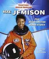 Mae Jemison: First African-American Woman in Space 0766066622 Book Cover