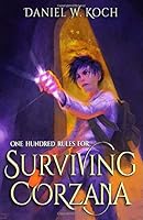 One Hundred Rules for Surviving Corzana 0983574375 Book Cover
